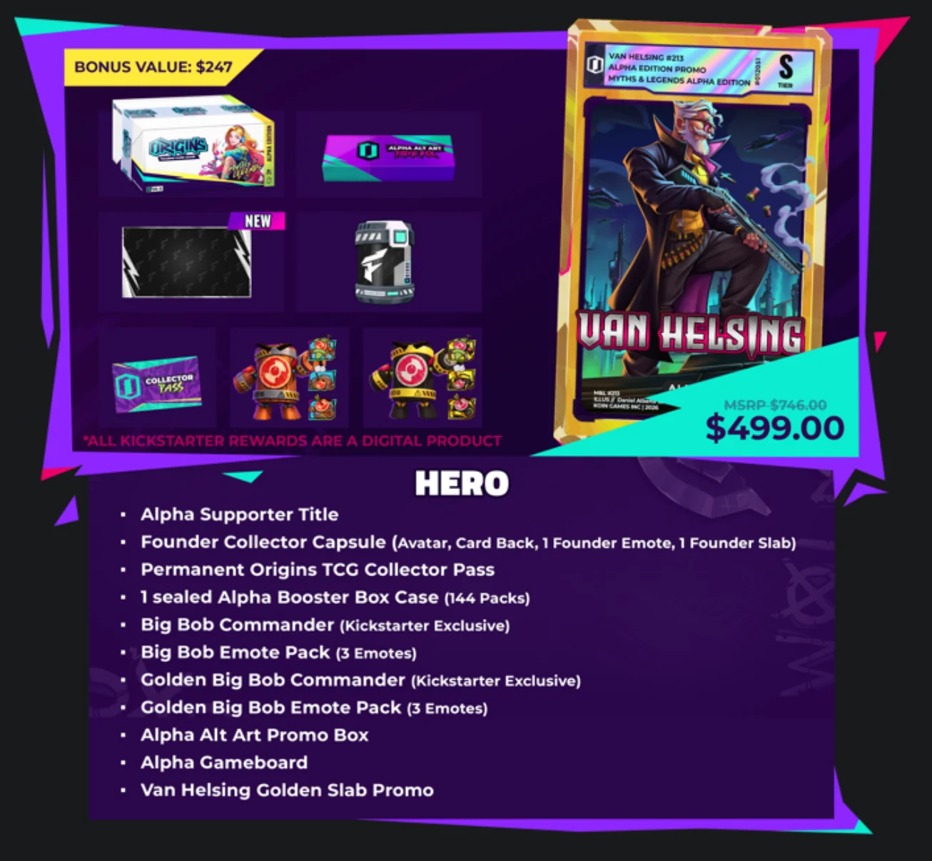 Scheda di Koin Games del livello Hero, 499 $: un case di booster box sigillato, la Alpha Alt Art Promo Box, l'Alpha Gameboard, i due Big Bob Commander e la promo Golden Slab di Van Helsing